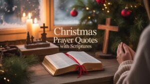 50+ Amazing Christmas Prayer Quotes with Scri)ptures 2026