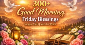 300+ Good Morning Friday Blessings Images And Quotes  for Peace