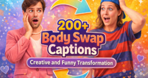 200+ Body Swap Captions: Creative and Funny Transformation 2026