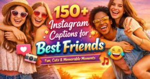 150+ Instagram Captions for Best Friends | Fun, Cute & Memorable Moments
