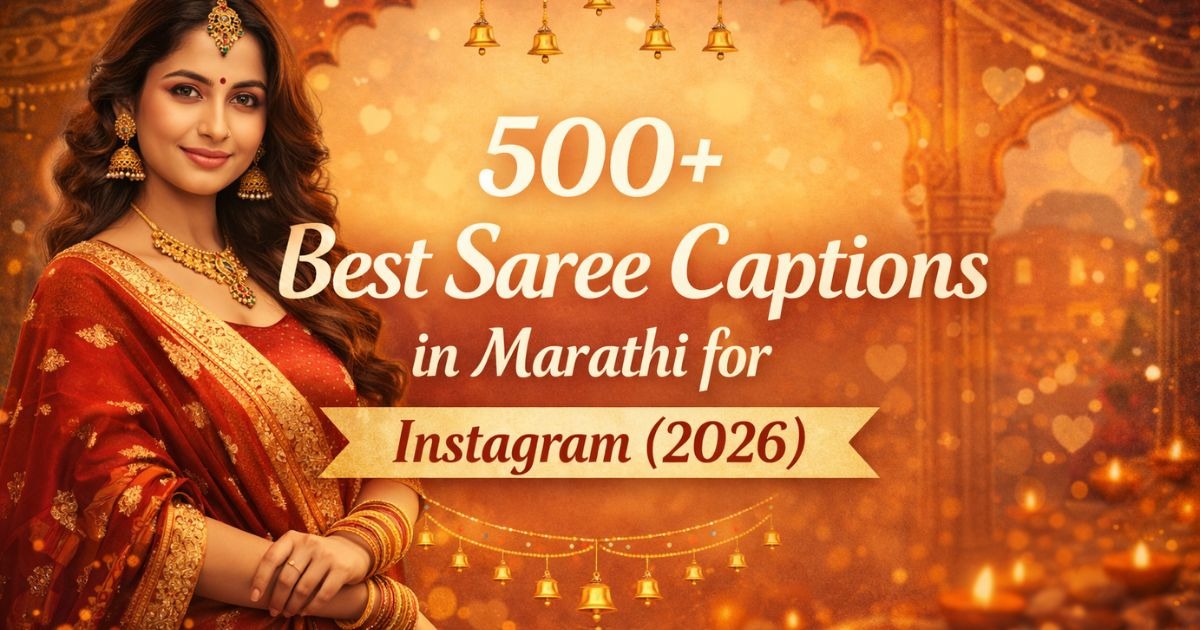 500+ Best Saree Captions in Marathi for Instagram (2026)